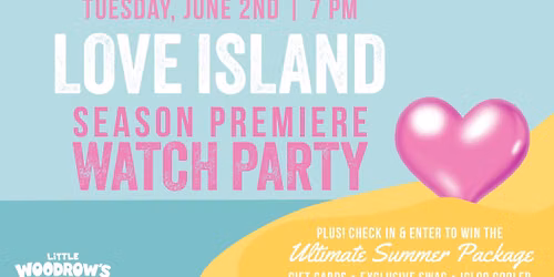 Love Island Premiere Watch Party!