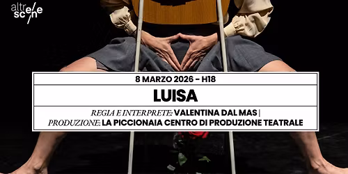 Luisa \u2013 La Piccionaia Centro di Produzione Teatrale | AltreScene