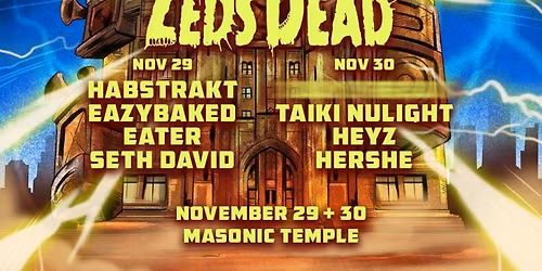 Bassonic Temple with Zeds Dead at Masonic Temple - Temple Theatre