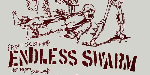 Endless Swarm (SCT) + Blind To The Bars + Homunculoid \/\/ FREE SHOW \/\/ Slachthuis