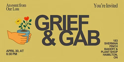 Grief & Gab | Spring Edition