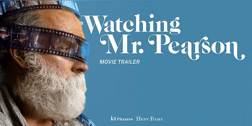 Free Movie for Seniors: Watching Mr. Pearson with Director Dillon Bentlage