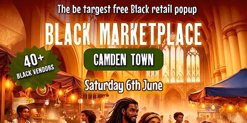 June 6th Black Marketplace Popup, Camden Town