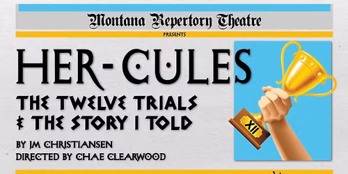 HER-cules: The Twelve Trials and the Story I Told \u2013 Ed Tour Missoula Premiere