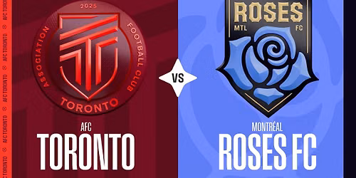 AFC Toronto vs. Roses de Montreal FC