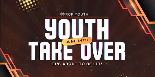 Youth Take Over - RCF Youth