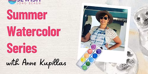 Summer Watercolor Series with Anne Kupillas