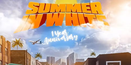 SUMMER IN WHITE \u2013 1 Year Anniversary