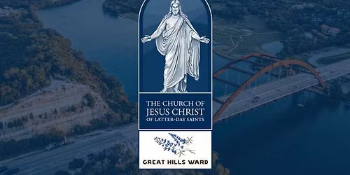 Great Hills Ward Sunday Worship Service