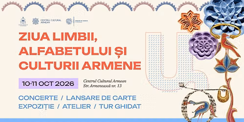 Ziua limbii, alfabetului s\u0326i culturii armene | 10-11 oct