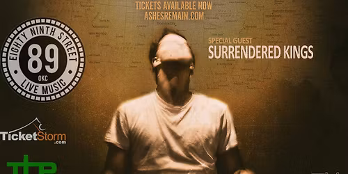 Ashes Remain\/ Stephen Stanley || 89th Street || OKC