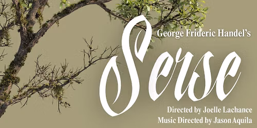 George Frideric Handel\u2019s SERSE