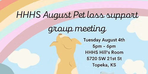 August Pet Loss Support Group (1st Tuesday)