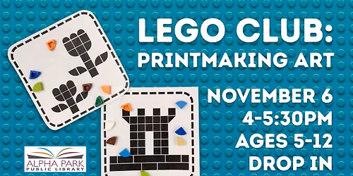 Lego Club: Printmaking Art