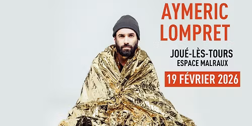 Aymeric Lompret - Jou\u00e9-l\u00e8s-Tours, Espace Malraux