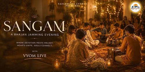 SANGAM - A BHAJAN JAMMING EVENING By SAFARNAMA