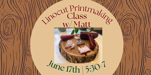 Linocut Printmaking Class (Great gift for Fathers Day)