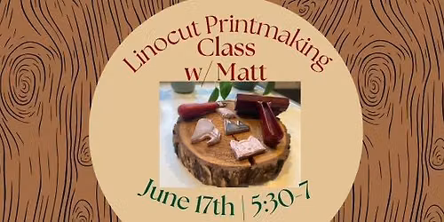 Linocut Printmaking Class (Great gift for Fathers Day)