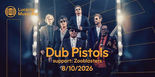 NOV\u00dd TERM\u00cdN | Dub Pistols + support: Zooblasters | Lucerna Music Bar