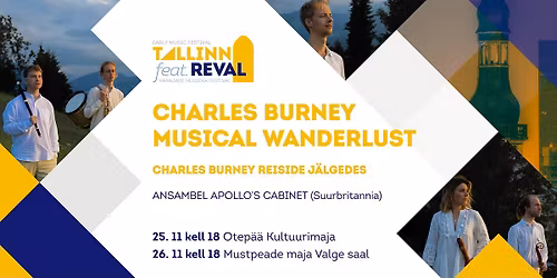 VIII varajase muusika festival "Tallinn feat. Reval" - Charles Burney Musical Wanderlust