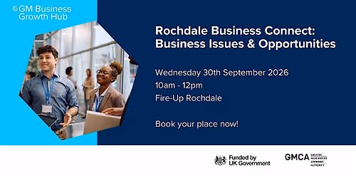 Rochdale Business Connect: Business Issues & Opportunities
