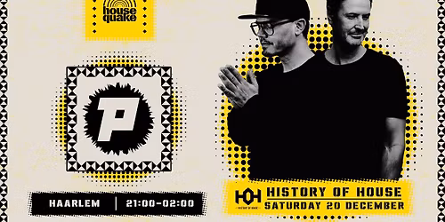 Housequake Presents HISTORY OF HOUSE | Patronaat