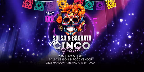 Pre Cinco De Mayo Fiesta: Salsa & Bachata Edition