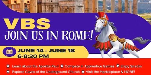 Vacation Bible School - ROME!