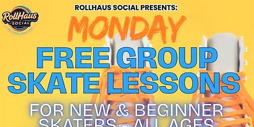 MONDAY GROUP SKATE LESSONS