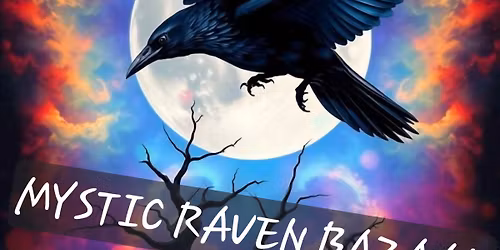 4th Annual Mystic Raven Bazaar