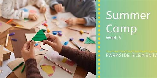 Summer Camp at Parkside Wk 3
