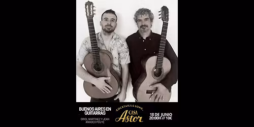Buenos Aires en guitarras - Oriol Martinez y Jean Amadeo Pouy\u00e9