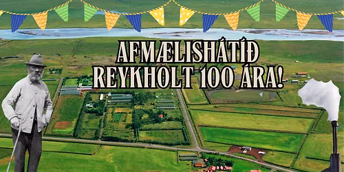 Afm\u00e6lish\u00e1t\u00ed\u00f0 - Reykholt 100 \u00e1ra