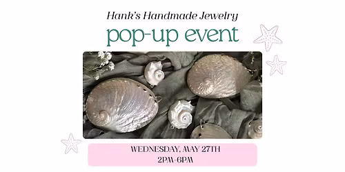 Hanks Handmades Jewelry Pop-Up