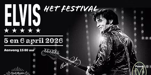 \ud83d\udc23\ud83d\udc51 8e ELVIS HET FESTIVAL \u2013 2 DAGEN LANG THE KING! \ud83c\udfa4\ud83c\udfb6