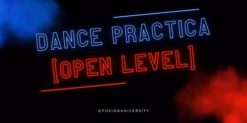 Fusion Dance Practica (Open Level)