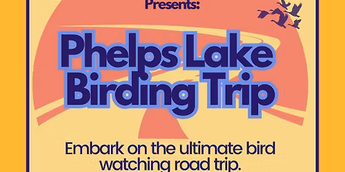 Phelps Lake Birding Trip meets at Jaycee Park