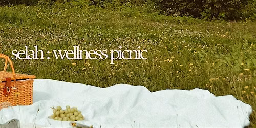 Selah: Wellness Picnic