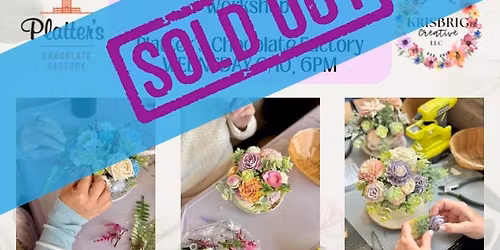 *SOLD OUT* WOOD FLOWER TEACUP WORKSHOP @ PLATTER\u2019S