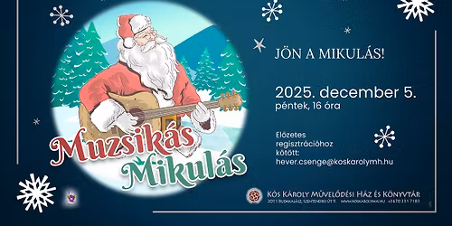 J\u00f6n a Mikul\u00e1s! \u2013 Muzsik\u00e1s Mikul\u00e1s c\u00edm\u0171 el\u0151ad\u00e1s