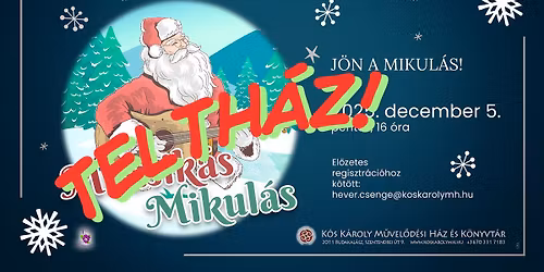 TELTH\u00c1Z! --- J\u00f6n a Mikul\u00e1s! \u2013 Muzsik\u00e1s Mikul\u00e1s c\u00edm\u0171 el\u0151ad\u00e1s