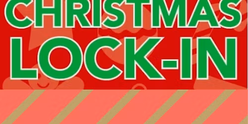 Christmas Lock-In