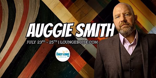 Auggie Smith @ The Comedy Lounge