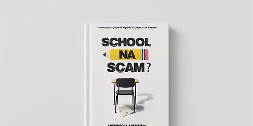 SCHOOL NA SCAM? Book Launch