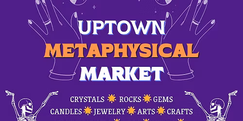 Uptown Halloween Metaphysical Market