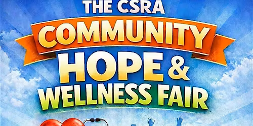 The CSRA Community Hope & Wellness Fair