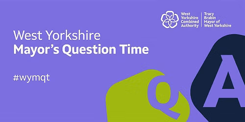 West Yorkshire Mayor's Question Time with Tracy Brabin - Calderdale
