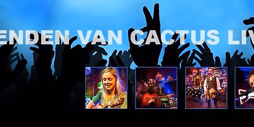 Vrienden van Cactus Live: King of the World