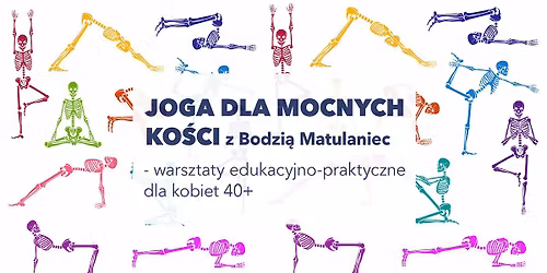 Joga dla mocnych ko\u015bci z Bodzi\u0105 Matulaniec