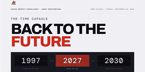 "Back to the Future": What's Next for Medicare Agents | Cosm Atlanta